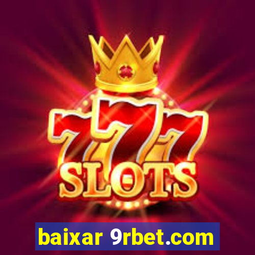 baixar 9rbet.com